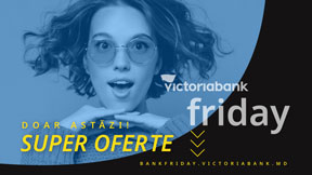 START VICTORIABANK FRIDAY. CELE MAI TARI OFERTE DE SHOPPING BANCAR ONLINE START VICTORIABANK FRIDAY. CELE MAI TARI OFERTE DE SHOPPING BANCAR ONLINE