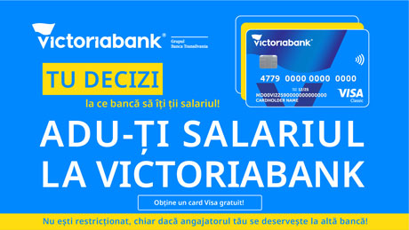 PROIECTUL “ADU-ȚI SALARIUL LA VICTORIABANK” ÎȚI DĂ LIBERTATEA DE A ALEGE PROIECTUL “ADU-ȚI SALARIUL LA VICTORIABANK” ÎȚI DĂ LIBERTATEA DE A ALEGE