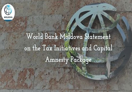 TAX REFORM WITH CAPITAL AMNESTY IS FRAUGHT WITH FISCAL RISKS FOR MOLDOVA – WORLD BANK TAX REFORM WITH CAPITAL AMNESTY IS FRAUGHT WITH FISCAL RISKS FOR MOLDOVA – WORLD BANK