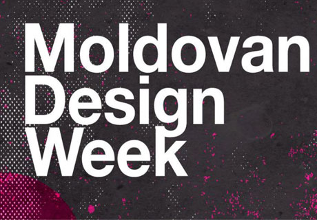 MOLDOVAN DESIGN WEEK STARTS IN CHISINAU MOLDOVAN DESIGN WEEK STARTS IN CHISINAU