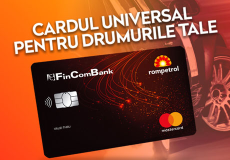 FINCOMBANK IN PARTNERSHIP WITH ROMPETROL AND MASTERCARD HAS LAUNCHED THE UNIVERSAL CARD FOR YOUR ROADS FINCOMBANK IN PARTNERSHIP WITH ROMPETROL AND MASTERCARD HAS LAUNCHED THE UNIVERSAL CARD FOR YOUR ROADS